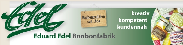 Eduard Edel Bonbonfabrik .Bonbontradition seit 1864.